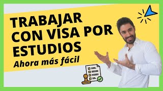 Las 4 NUEVAS MEDIDAS para EXTRANJEROS con VISADO DE ESTUDIANTE Para TRABAJAR en España ⭐ [upl. by Malvia]