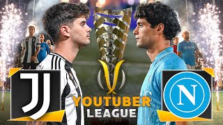 JUVENTUS  NAPOLI ⚽️🏆 YOUTUBER LEAGUE ► LA FINALISSIMA  2324 [upl. by Tudor129]