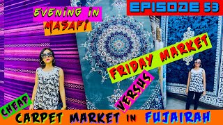 Cheap Carpet Market in Fujairah  Masafi Friday Market vrs Irani Afghan Market Fujairah Dubai Vlog [upl. by Emmit]