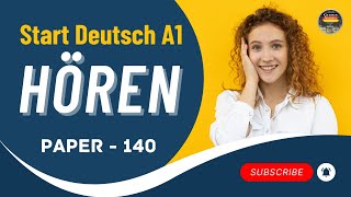 Start Deutsch A1 Geman langugae A1 Level Exam  Paper  140  Hören mit Lösungen [upl. by Gilchrist]