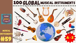 100 GLOBAL MUSICAL INSTRUMENTS  FROM A to Z  LESSON 59  LEARNING MUSIC HUB  MUSICAL INSTRUMENTS [upl. by Shannon]