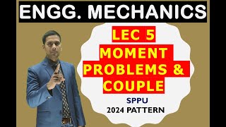 ENGG MECHANICS Lecture 5 MOMENT amp COUPLE SPPU Pattern 2024 [upl. by Ibson]