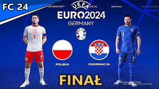 POLSKA  CHORWACJA EURO 2024 FINAŁ  FC 24 [upl. by Lorry]