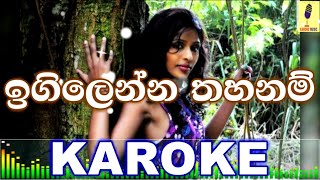 Igilenna Thahanam  Nirosha Virajini Karaoke Without Voice [upl. by Etteve]