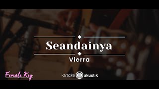 Seandainya – Vierra KARAOKE AKUSTIK  FEMALE KEY [upl. by Pillsbury395]