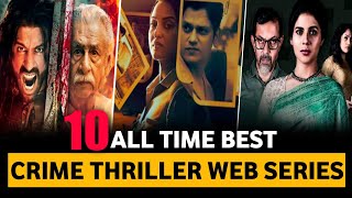 Top 10 Best Crime Thriller Suspense Web Series In Hindi 2023 [upl. by Elleraj]