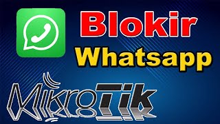 Cara Blokir Whatsapp di MikroTik dengan Menggunakan Mangle dan Layer7 Protocol [upl. by Alletsirhc]