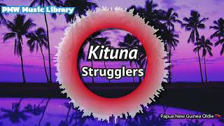 Strugglers Band  Kituna Papua New Guinea Oldie [upl. by Proud]