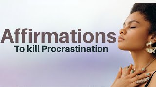 Powerful Affirmations to overcome procrastination [upl. by Dusty]