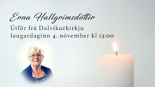 Erna Hallgrímsdóttir  Útför [upl. by Corson]