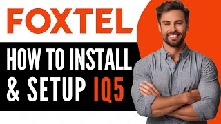 Foxtel IQ5 Installation amp Setup  Full Guide 2024 [upl. by Nwavahs]