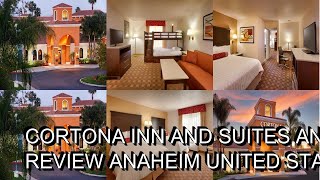 Cortona Inn and Suites Anaheim Resort Review Anaheim United States of America [upl. by Sonitnatsok]