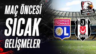 Lyon Beşiktaş Maçı Öncesi Sıcak Gelişmeleri Ömer Aydın Aktardı [upl. by Asiuqram]