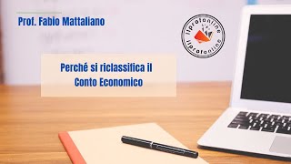 Perché si riclassifica il Conto Economico [upl. by Chane78]