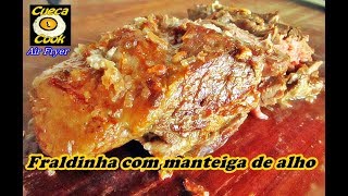 Fraldinha com manteiga de alho na Air Fryer [upl. by Hung908]