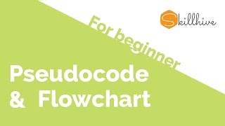 03  Pseudocode and Flowchart  Programming for beginners series  SkillHive [upl. by Ran]