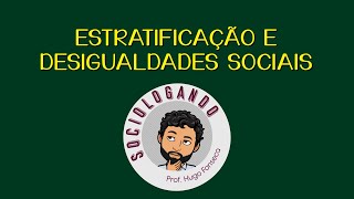 Estratificação e Desigualdades Sociais [upl. by Celka187]