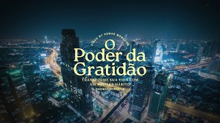 O Poder da Gratidão Transforme Sua Vida com um Simples Hábito [upl. by Ytirehc]