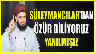 586 SÜLEYMANCILARDAN ÖZÜR DİLİYORUZ YANILMIŞIZ [upl. by Corin]