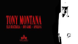 Elji Beatzkilla X Boy Game X Apollo G  Tony Montana [upl. by Lednik]