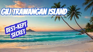 Gili Trawangan Island Indonesias Best Kept Secret Revealed [upl. by Eadahc]