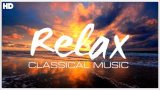 The Best Relaxing Classical Music Ever  Relaxation Meditation Focus Reading Tranquility [upl. by Amliw]