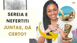 ARQUÉTIPO da SEREIA e NEFERTITI JUNTAS DÁ CERTO [upl. by Yaral168]