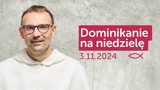 Dominikanie na niedzielę ✠ 3112024 — Dawid Kołodziejczyk OP [upl. by Retepnhoj]