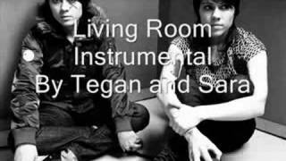 Living Room Instrumental By Tegan and Sara [upl. by Lunn]