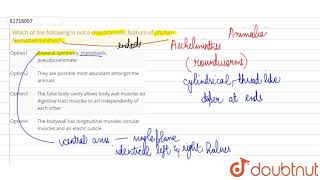 Which of the following is not a characteristic feature of phylum Nemathelminthes [upl. by Anirbes]