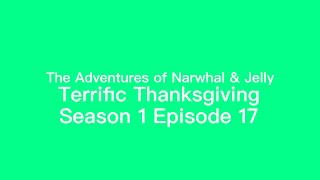 The Adventures of Narwhal amp Jelly S1 E17 Terrific Thanksgiving [upl. by Ahsilrac]