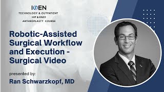 RoboticAssisted Surgical Workflow and Execution  Surgical Video  Ran Schwarzkopf MD [upl. by Vrablik]