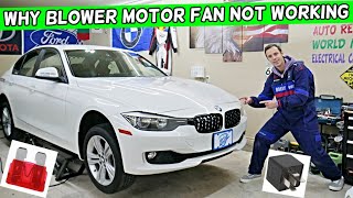 WHY BLOWER MOTOR FAN DOES NOT WORK BMW F30 F31 BMW 328i 320i 330i 335i 340i 318i 316i 320d 318d 316d [upl. by Ennalyrehc]