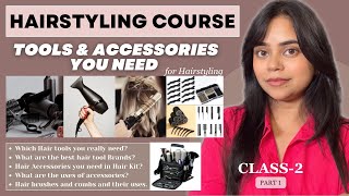 Class 2  HAIRSTYLING COURSE  Hair Tools amp Accessories PART1  Free Online Basic Hairstyle Course [upl. by Cristionna]