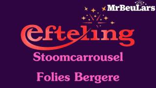 Efteling muziek  Stoomcarrousel  Folies Bergere [upl. by Asseret17]