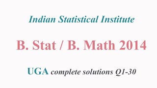 B Stat  B Math 2014 UGA complete solution  ISI  Updated [upl. by Aihselef]