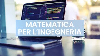 L  Matematica per l’Ingegneria [upl. by Alda]