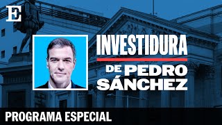 DIRECTO  Programa especial de la investidura de Pedro Sánchez  EL PAÍS [upl. by Asertal293]