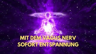 Vagus Nerv Meditation  aktiviere und stimuliere deinen Vagus Nerv [upl. by Georgeanna]