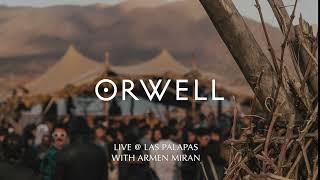 Orwell Live  Las Palapas with Armen Miran 040723 [upl. by Noirred848]