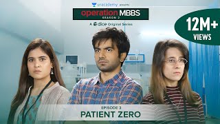 Dice Media  Operation MBBS  Season 2  Web Series  Episode 3  Patient Zero [upl. by Jaret]