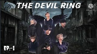 • The Devil Ring •Ep1 The Story of family and Devil 😈Taekooknamjinyoominsope lovestory VAMPIRE [upl. by Enimaj]