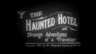 The Haunted Hotel J Stuart Blackton 1907 [upl. by Ammann]