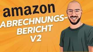 Amazon Abrechnungsbericht V2 herunterladen [upl. by Ioj]