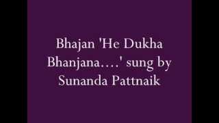 Bhajan He Dukha Bhanjana sung by Sunanda Pattnaik [upl. by Cherin]