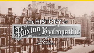 The History Of Buxton Hydropathic Hotel [upl. by Dnilasor]