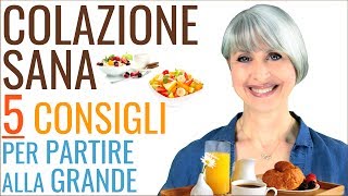 COME FARE una PRIMA COLAZIONE SANA e NUTRIENTE con Simona Vignali [upl. by Yenaj99]