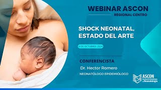 Webinar Ascon Centro  Shock neonatal estado del arte [upl. by Ecidnak]