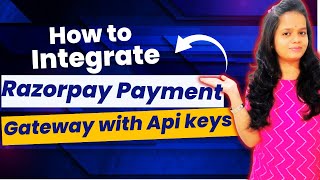 How to implement Razorpay Payment Gateway with Api Keys Integrate a payment gateway  Razorpay 2024 [upl. by Carrington905]