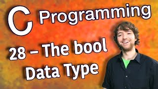 C Programming Tutorial 28 – The bool Data Type [upl. by Annahsirhc252]